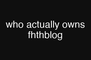 who actually owns fhthblog